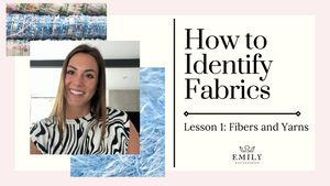 How to Identify Fabrics | Lesson 1: Fibers and Yarns