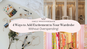 4 Tips to Add Excitement to Your Wardrobe Without Overspending