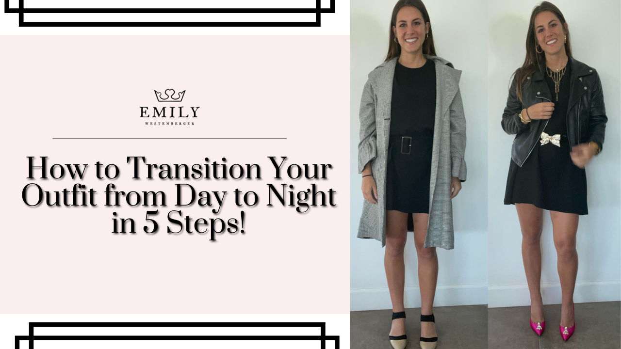 How to Transition an Outfit from Day to Night | 5 Steps