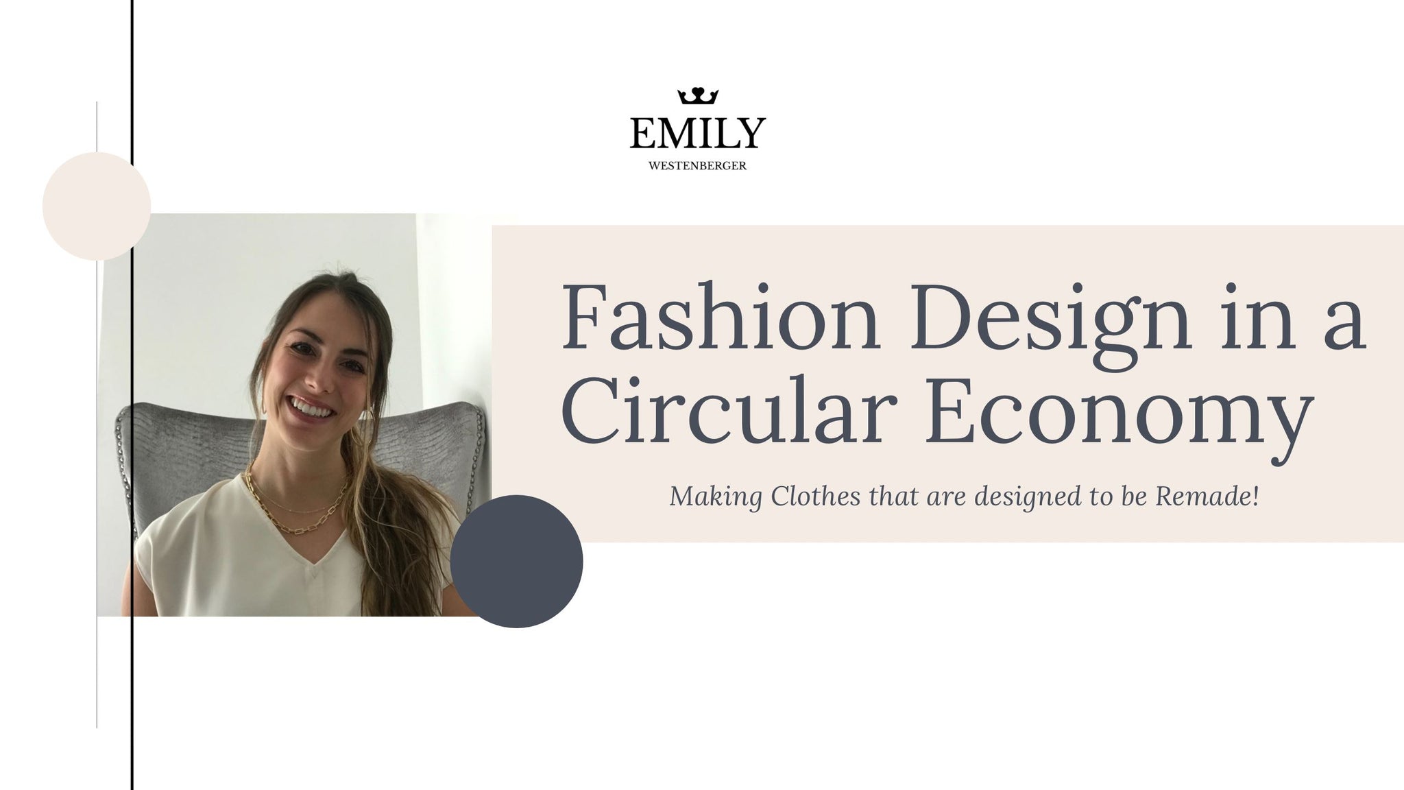 Fashion Design in a Circular Economy | Designing Clothes that are Made to be Remade!