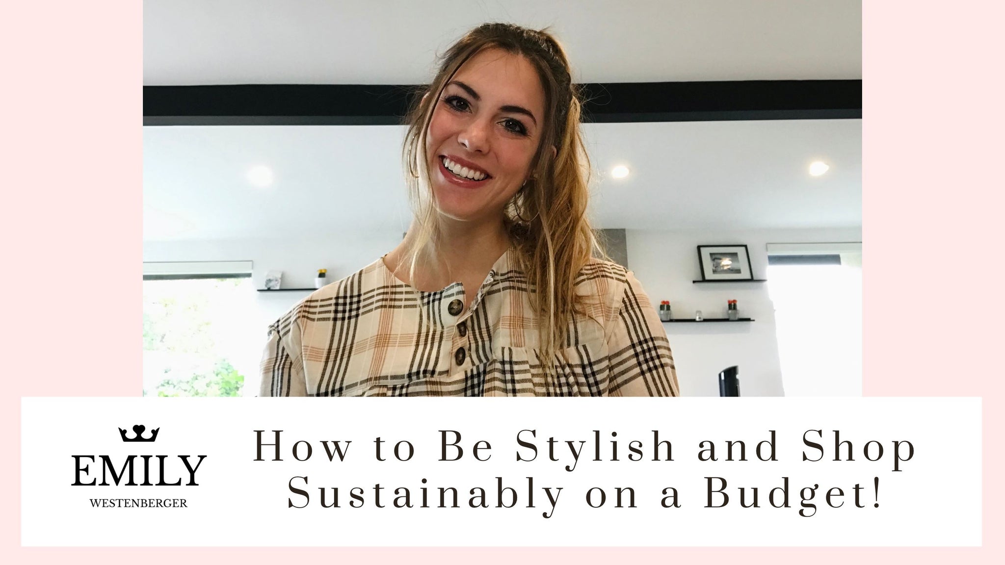 How to be Stylish and Still Shop Sustainably on a Budget | 9 Tips